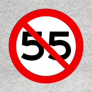 NO 55 mph Speed Limit T-Shirt